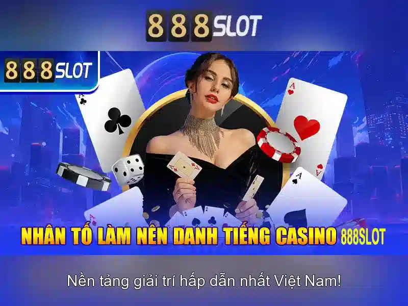trải nghiệm 288k - 888slot